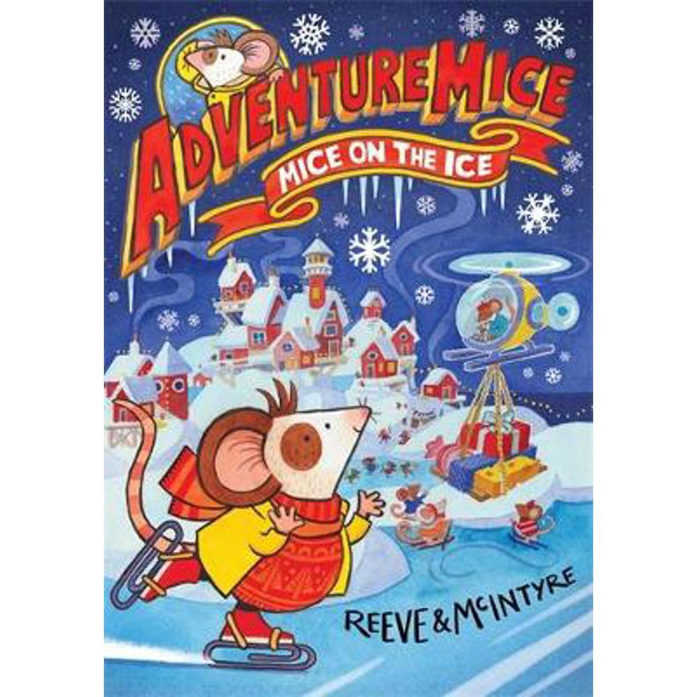 Adventuremice: Mice on the Ice (Paperback) - Philip Reeve